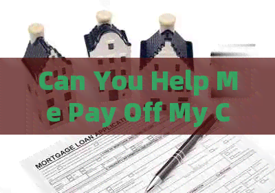 Can You Help Me Pay Off My Credit Card and Installment Loans?